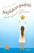 Najdalsza Podróż Krótka Opowieść O Życiu Śmierci I Umieraniu - Constanze Kopp [KSIĄŻKA]