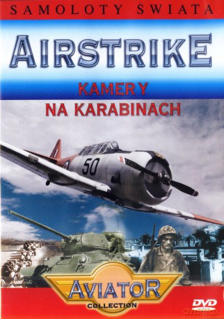 Wielka Encyklopedia Lotnictwa 56: AIRSTRIKE - Kamery na karabinach [DVD]