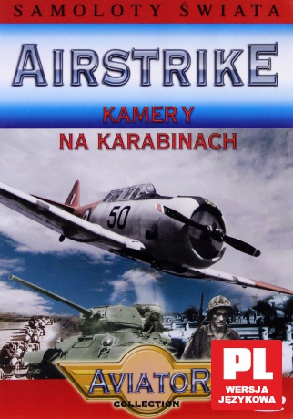 Wielka Encyklopedia Lotnictwa 56: AIRSTRIKE - Kamery na karabinach [DVD]