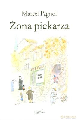 Żona Piekarza - Marcel Pagnol [KSIĄŻKA]