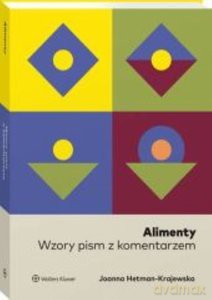 Alimenty. Wzory pism z komentarzem - Joanna Hetman-Krajewska [KSIĄŻKA]