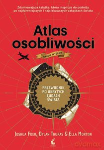 Atlas osobliwości - Joshua Foer, Dylan Thuras [KSIĄŻKA]