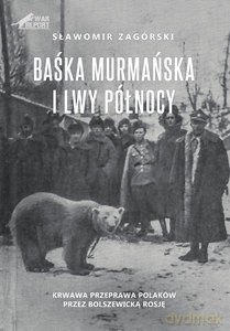 Baśka Murmańska i Lwy Północy - Sławomir Zagórski [KSIĄŻKA]