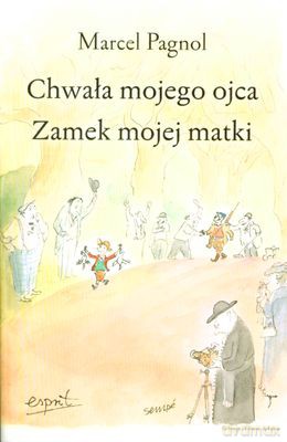 Chwała Mojego Ojca Zamek Mojej Matki - Marcel Pagnol [KSIĄŻKA]
