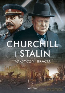 Churchill i Stalin. Toksyczni bracia - Geoffrey Roberts [KSIĄŻKA]