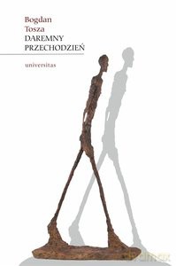Daremny przechodzień - Bogdan Tosza [KSIĄŻKA]
