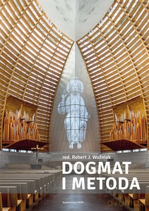 Dogmat i metoda - Robert J. Woźniak [KSIĄŻKA]