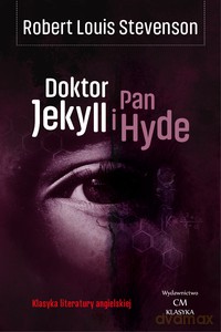 Doktor Jekyll i Pan Hyde - Robert Louis Stevenson [KSIĄŻKA]