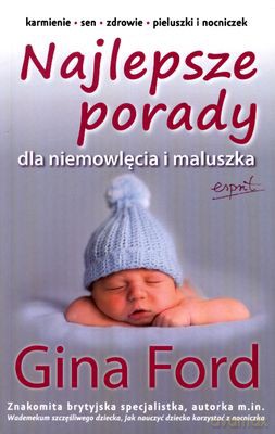 Najlepsze Porady Dla Niemowlęcia I Maluszka - Gina Ford [KSIĄŻKA]