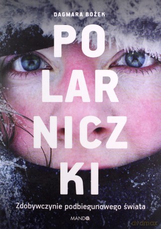 Polarniczki - Dagmara Bożek [KSIĄŻKA]