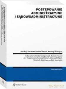 Postępowanie administracyjne i sądowoadministracyjne - Roman Hauser, Andrzej Skoczylas [KSIĄŻKA]