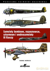 Samoloty bombowe, rozpoznawcze, szturmowe i wodnosamoloty III Rzeszy - Thomas Nedwick [KSIĄŻKA]