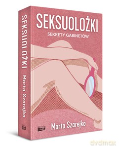 Seksuolożki - Marta Szarejko [KSIĄŻKA]