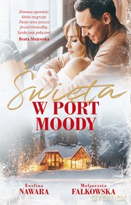 Święta w Port Moody - Ewelina Nawara, Małgorzata Falkowska [KSIĄŻKA]