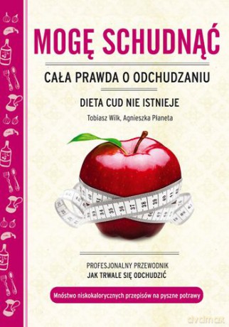 Mogę Schudnąć - Tobiasz Wilk Agnieszka Płaneta [KSIĄŻKA]