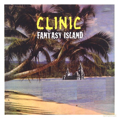 Clinic: Fantasy Island [CD]