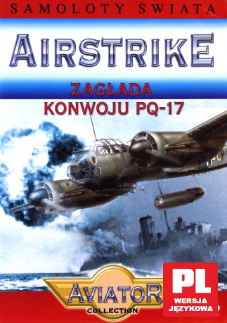 Wielka Encyklopedia Lotnictwa 59: AIRSTRIKE - Zagłada konwoju PQ17 [DVD]