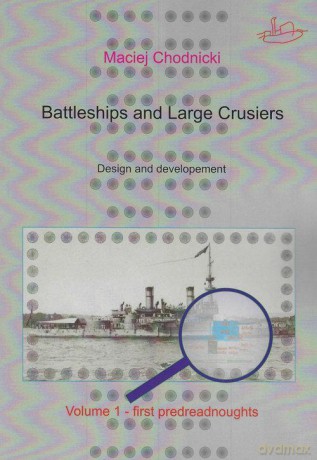 Battleships and Large Crusiers - Maciej Chodnicki [KSIĄŻKA]