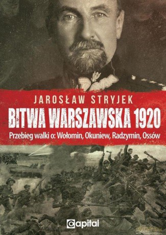 Bitwa Warszawska 1920 - Jarosław Stryjek [KSIĄŻKA]