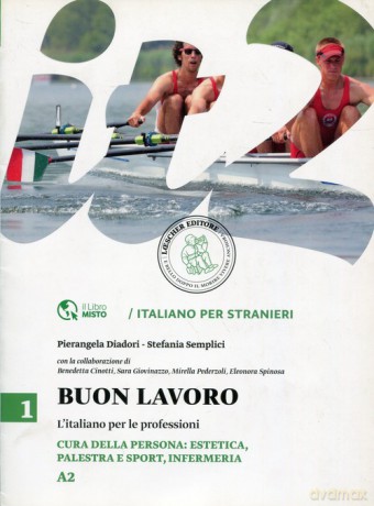 Buon lavoro 1 L"italiano per le professioni A2 [KSIĄŻKA]