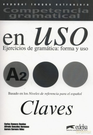 Competencia gramatical en Uso Nivel A2 Claves - Carlos Duenas, Alfredo Hermoso [KSIĄŻKA]
