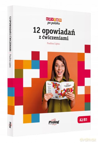 Czytam po polsku 12 opowiadań z ćwiczeniami - Paulina Lipiec [KSIĄŻKA]