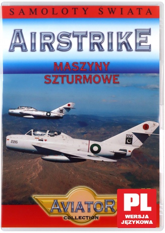 Wielka Encyklopedia Lotnictwa 60:AIRSTRIKE-Maszyny szturmowe [DVD]