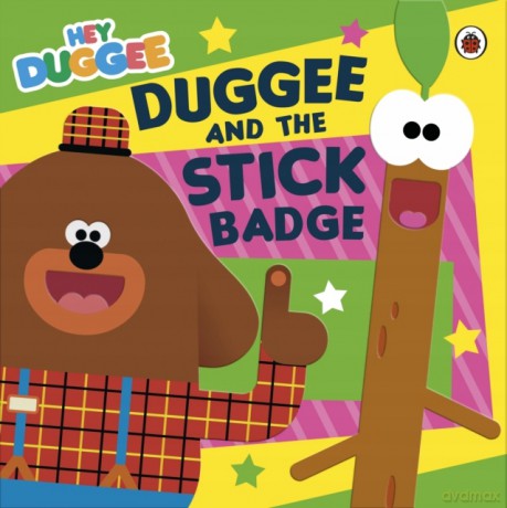 Hey Duggee: Duggee and the Stick Badge [KSIĄŻKA]
