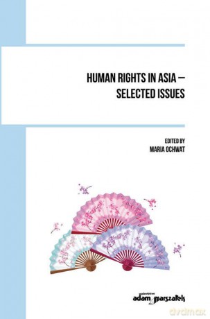 Human Rights in Asia - selected issues [KSIĄŻKA]