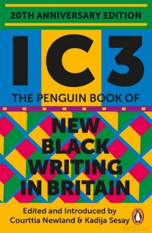 Ic3 - Courttia Newland, Kadija Sesay [KSIĄŻKA]