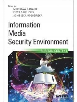 Information Media Security Environment [KSIĄŻKA]