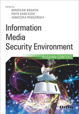 Information Media Security Environment [KSIĄŻKA]