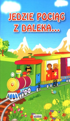 Jedzie pociąg z daleka harmonijka [KSIĄŻKA]