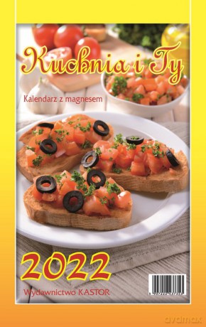 Kalendarz 2022 KL03 Kuchnia i Ty z magnesem [KALENDARZ]