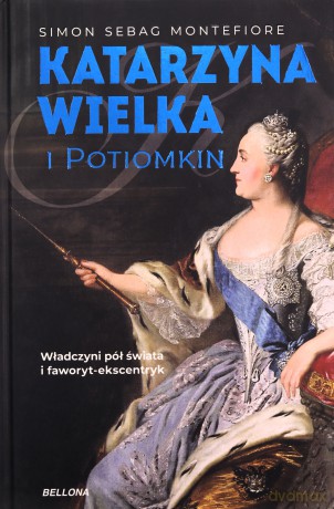 Katarzyna Wielka i Potiomkin - Simon Sebag Montefiore [KSIĄŻKA]