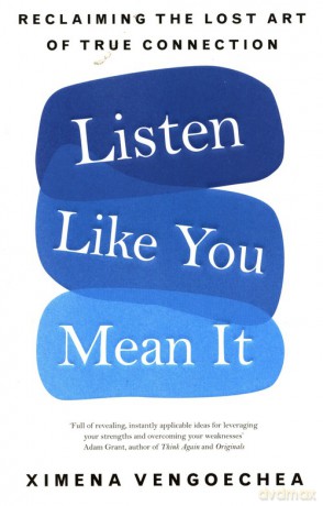 Listen Like You Mean It - Ximena Vengoechea [KSIĄŻKA]