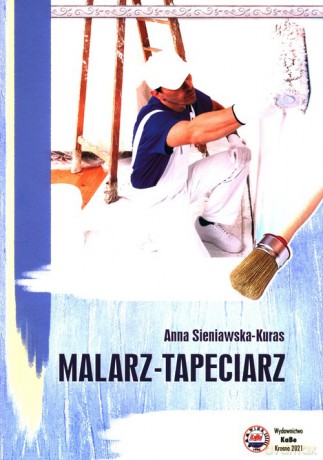 Malarz-tapeciarz - Anna Sieniawska-Kuras [KSIĄŻKA]