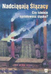 Nadciągają Ślązacy [KSIĄŻKA]