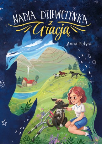 Nadia Dziewczynka z Gracją - Anna Potyra [KSIĄŻKA]