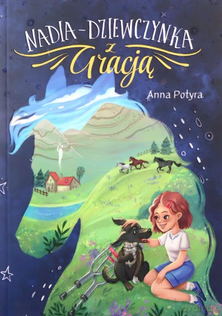 Nadia Dziewczynka z Gracją - Anna Potyra [KSIĄŻKA]