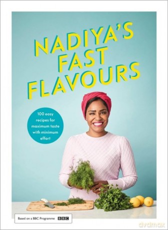 Nadiya's fast flavours [KSIĄŻKA]