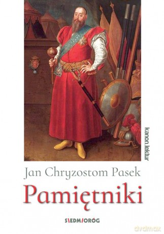 Pasek Pamiętniki - Jan Chryzostom Pasek [KSIĄŻKA]