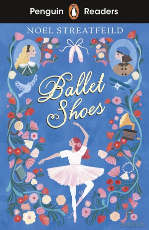 Penguin Readers Level 2: Ballet Shoes (ELT Graded Reader) - Noel Streatfeild [KSIĄŻKA]