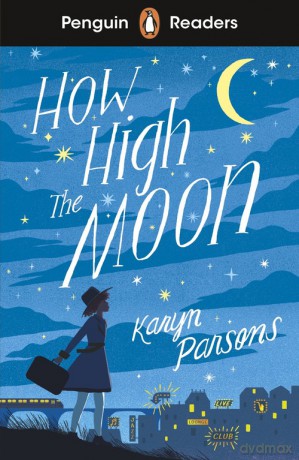 Penguin Readers Level 4: How High The Moon (ELT Graded Reader) - Karyn Parsons [KSIĄŻKA]