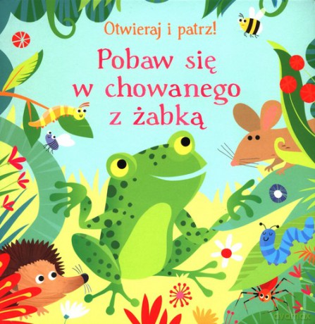 Pobaw się w chowanego z żabką Otwieraj i patrz - Sam Taplin [KSIĄŻKA]