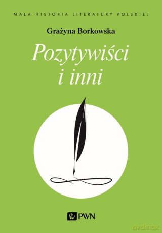 Pozytywiści i inni - Grażyna Borkowska [KSIĄŻKA]
