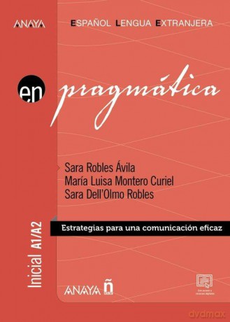 Pragmatica inicial A1-A2 - Robles Avila Sara, Luisa Curiel Maria [KSIĄŻKA]