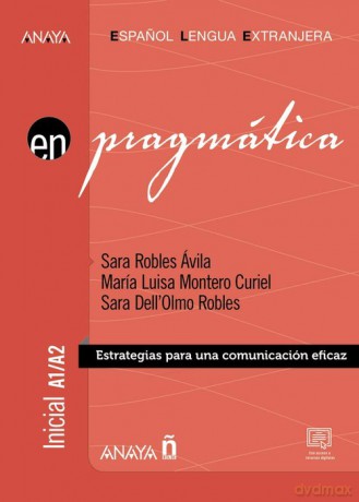 Pragmatica inicial A1-A2 - Robles Avila Sara, Luisa Curiel Maria [KSIĄŻKA]