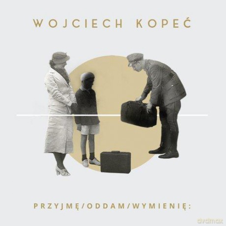przyjmę oddam wymienię: - Wojciech Kopeć [KSIĄŻKA]
