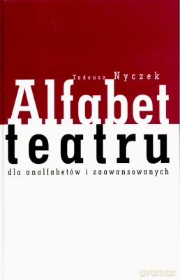 Alfabet Teatru - Tadeusz Nyczek [KSIĄŻKA]